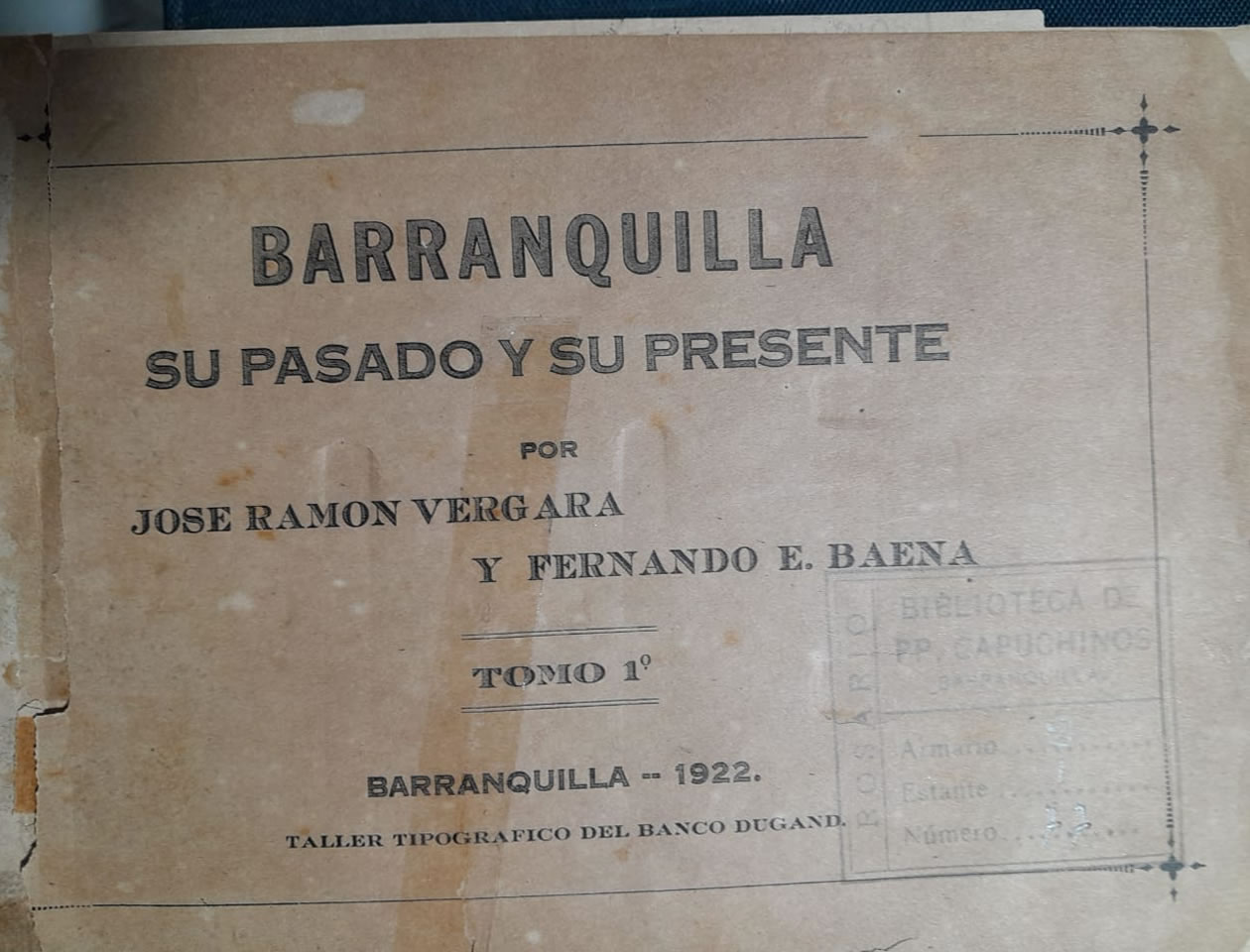 &quot;Barranquilla su pasado y su presente&quot;. José Ramón Vergara y Fernando Baena