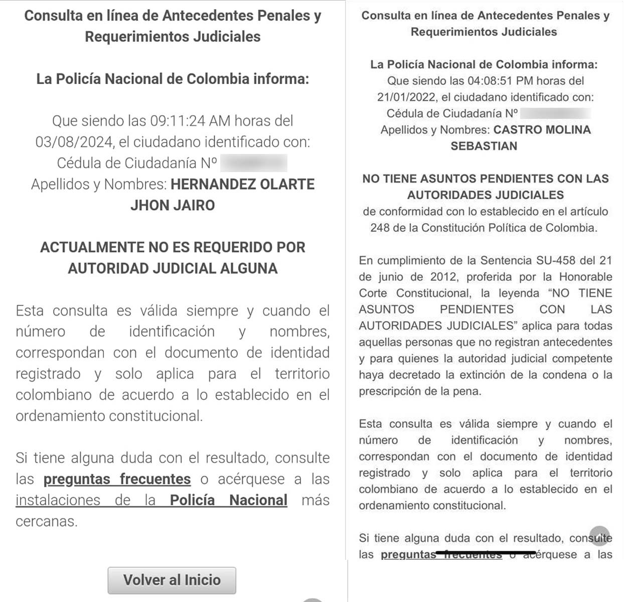 Según la página de la Policía, ni Jhon Jairo ni su cuñado registran asuntos pendientes con las autoridades. 