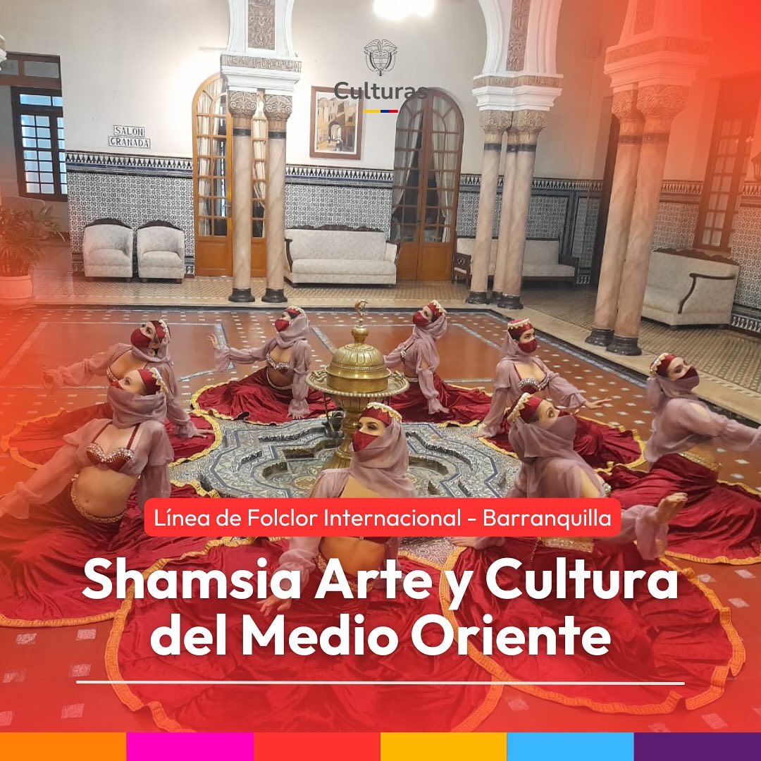 'Shamsia Arte y Cultura del Medio Oriente', mostrarán la riqueza cultural del folclore internacional 