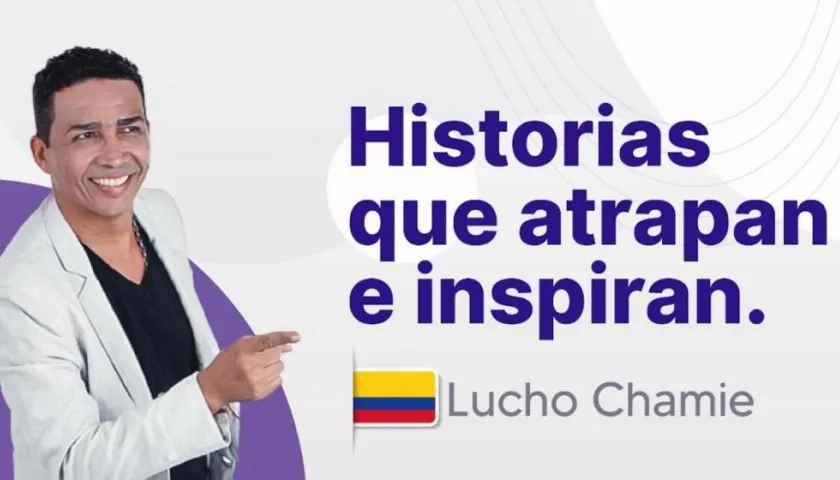 Lucho Chamié, invitado especial a Historias que atrapan e inspiran.
