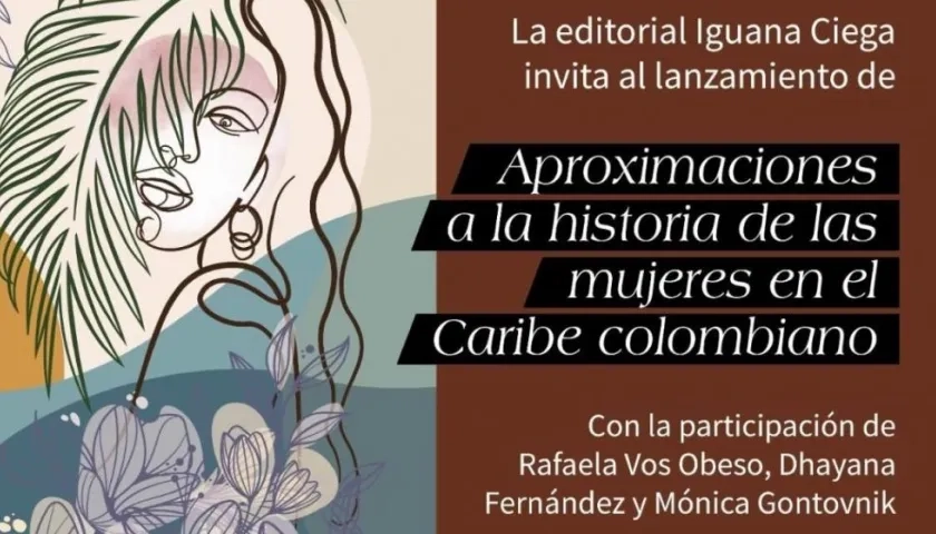 La Iguana Ciega presenta "Aproxima.ciones a la historia de las mujeres en el Caribe colombiano"