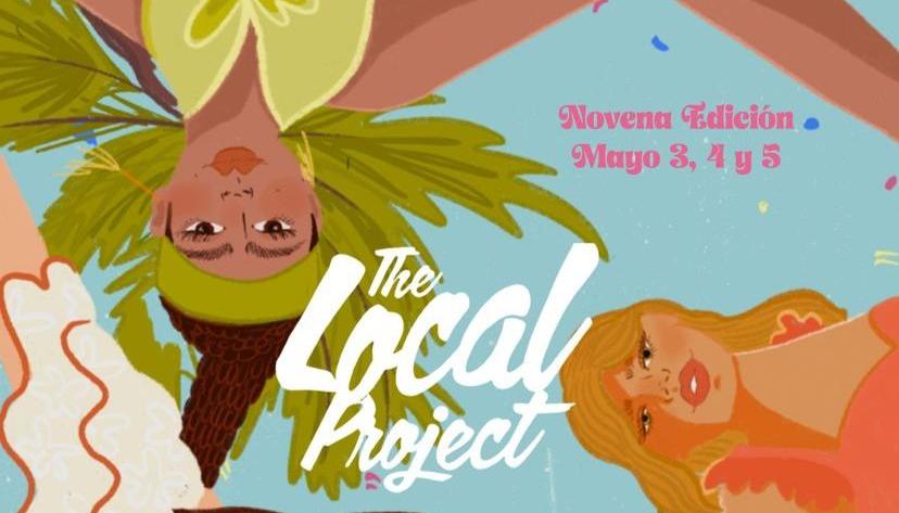 The Local Project se realizará el próximo 3, 4 y 5 de mayo.