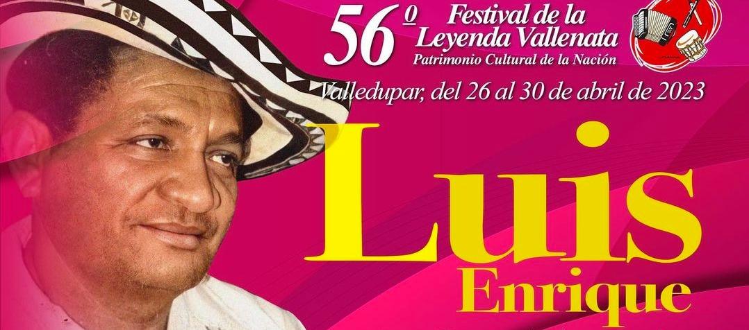 Afiche de la 56 edición del Festival de la Leyenda Vallenata en honor de Luis Enrique Martínez