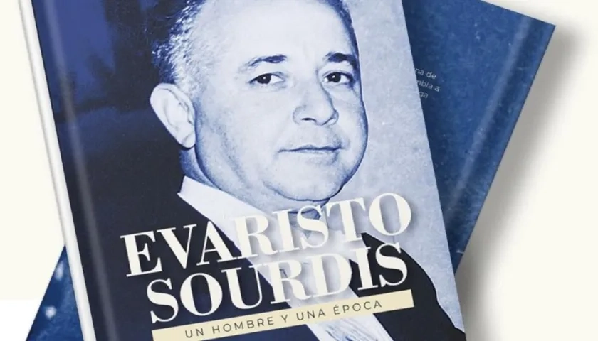 ‘Evaristo Sourdis: un hombre y una época’.
