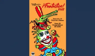 Afiche de ¡Fantástico! 2018 del Carnaval Internacional de las Artes.