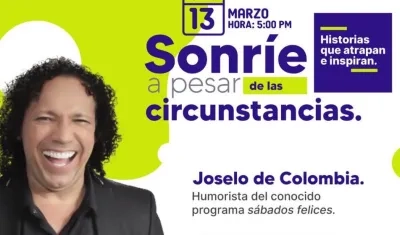 Sonríe a pesar de las circunstancias con Joselo de Colombia.
